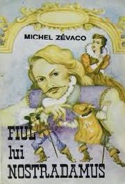 Fiul lui Nostradamus - Michel Zevaco